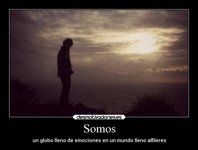 Somos - un globo lleno de emociones en un mundo lleno alfileres