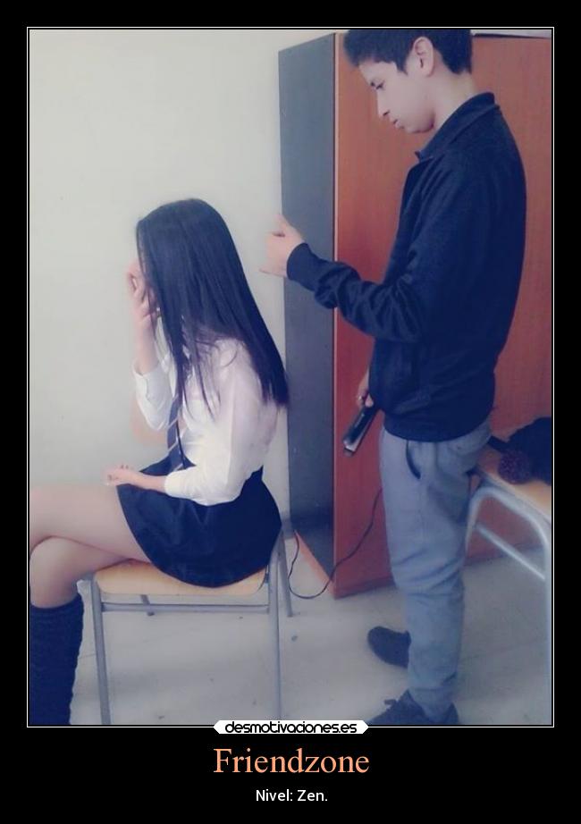 Friendzone - Nivel: Zen.