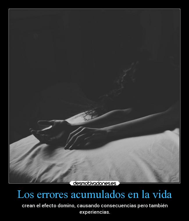 Los errores acumulados en la vida - 