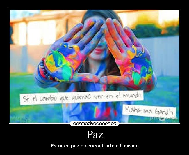 Paz - Estar en paz es encontrarte a ti mismo