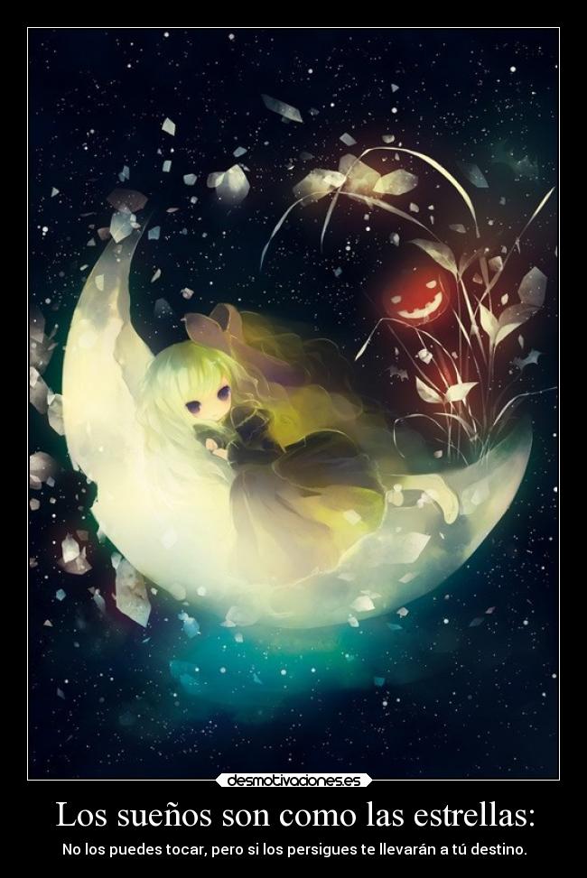 Los sueños son como las estrellas: -