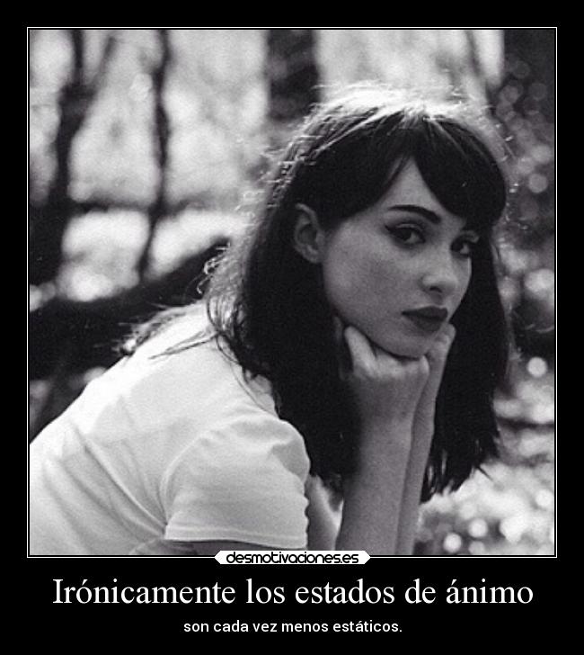 Irónicamente los estados de ánimo -