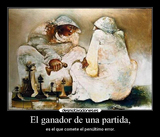 El ganador de una partida, - 