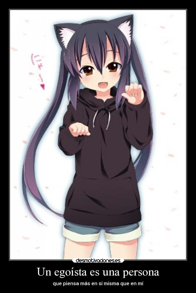Un egoísta es una persona - que piensa más en sí misma que en mí