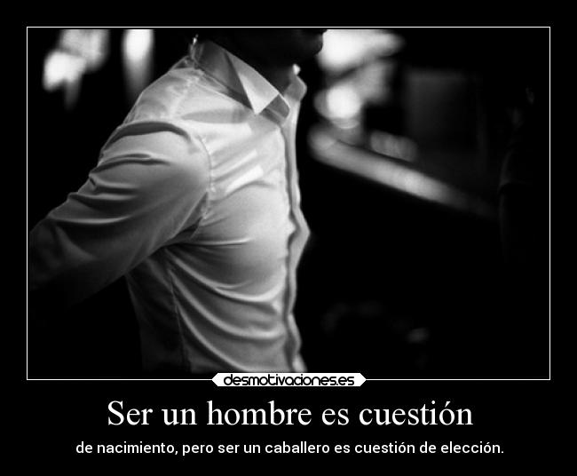 Ser un hombre es cuestión - 