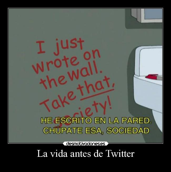La vida antes de Twitter -