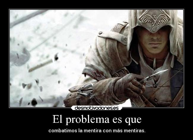 El problema es que - 