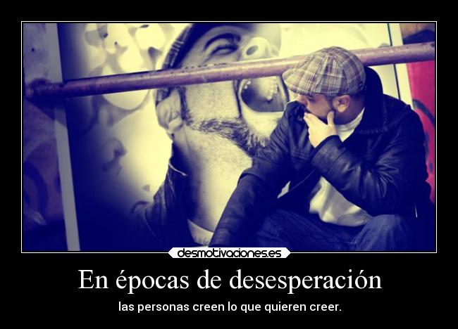En épocas de desesperación -