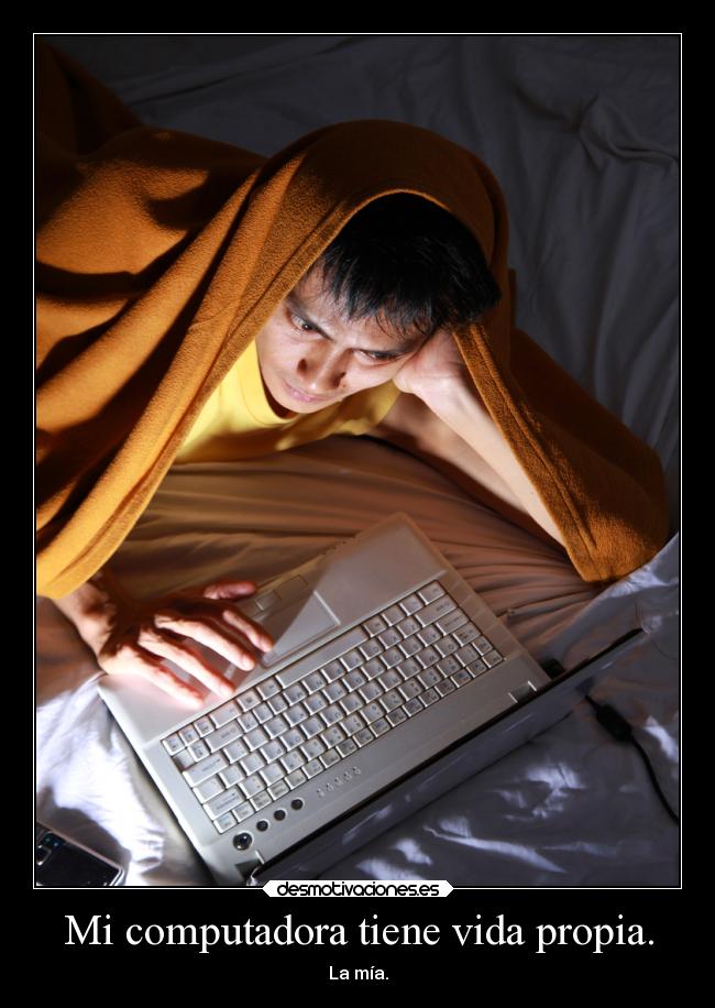 carteles vida vida propia computadora desmotivaciones