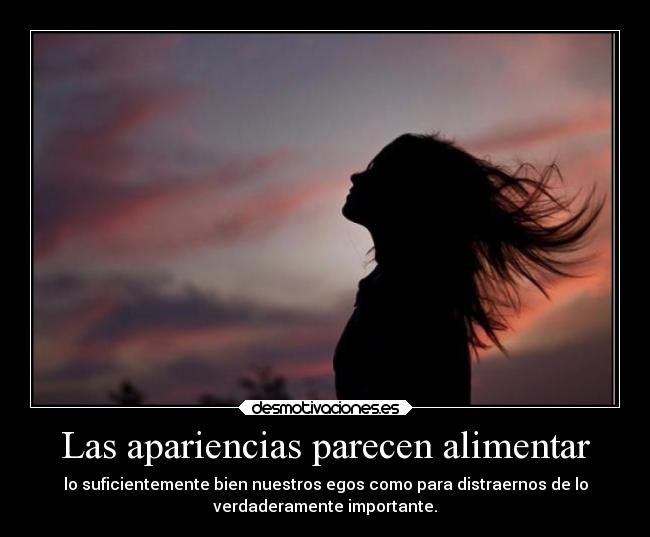 Las apariencias parecen alimentar -
