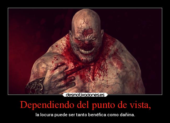 Dependiendo del punto de vista, -