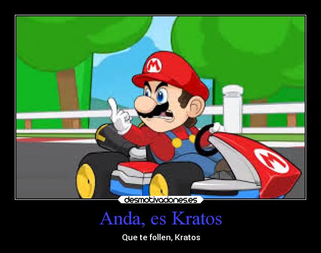 carteles videojuegos kratos mario racistmario mariokart kielter desmotivaciones