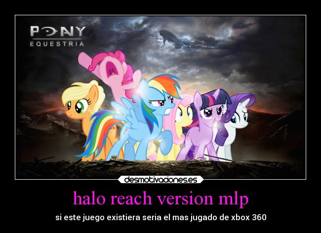 halo reach version mlp - si este juego existiera seria el mas jugado de xbox 360