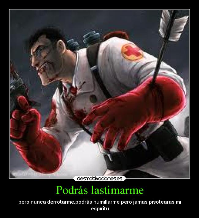 Podrás lastimarme -