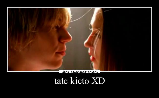 tate kieto XD -