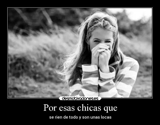 Por esas chicas que - 