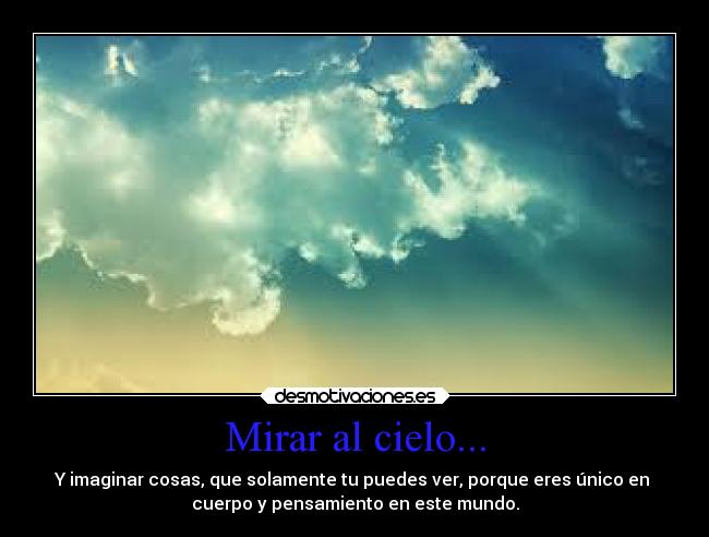 Mirar al cielo... -