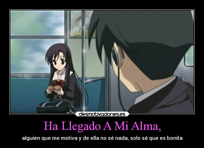 Ha Llegado A Mi Alma, - 