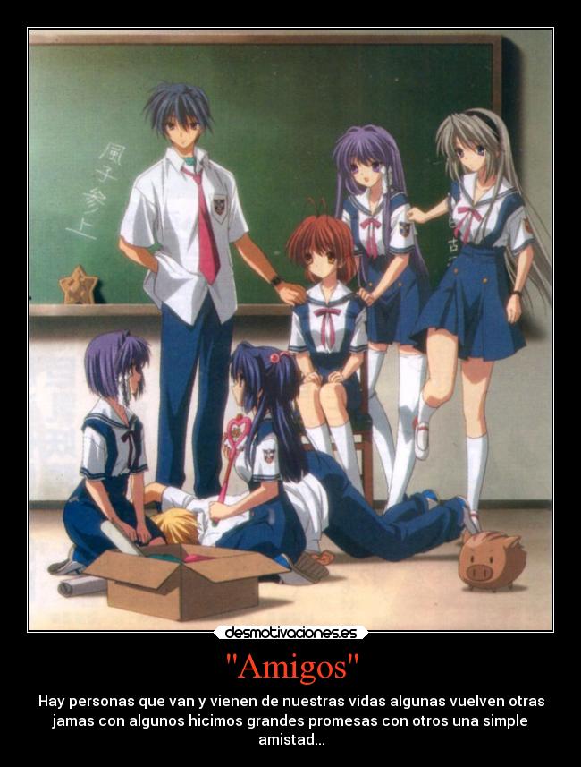 Amigos - Hay personas que van y vienen de nuestras vidas algunas vuelven otras
jamas con algunos hicimos grandes promesas con otros una simple
amistad...