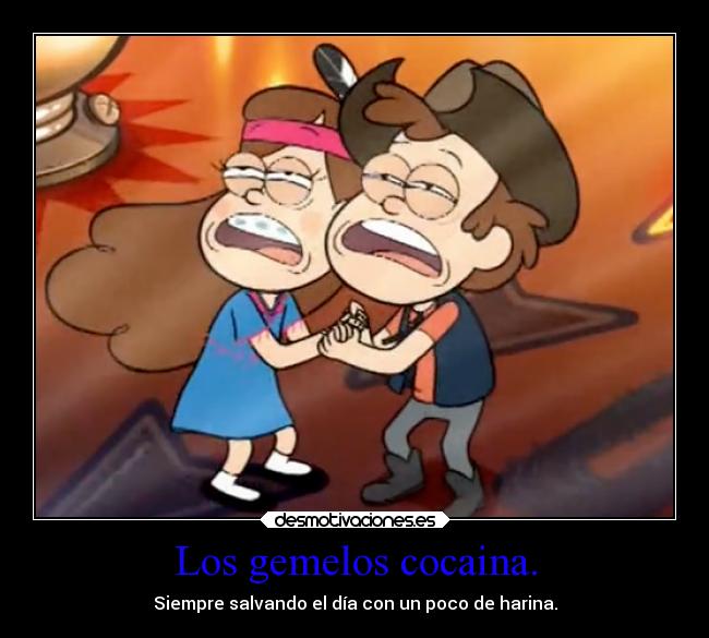 Los gemelos cocaina. -