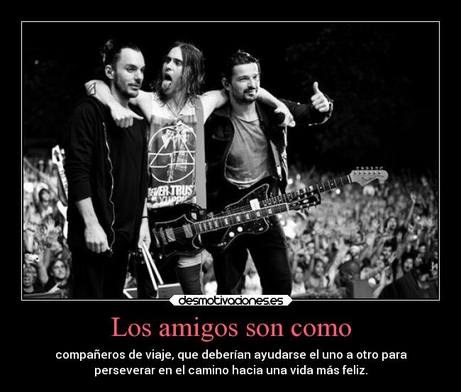 Los amigos son como -