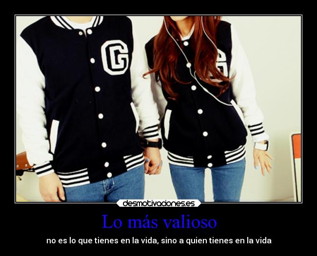 Lo más valioso - no es lo que tienes en la vida, sino a quien tienes en la vida