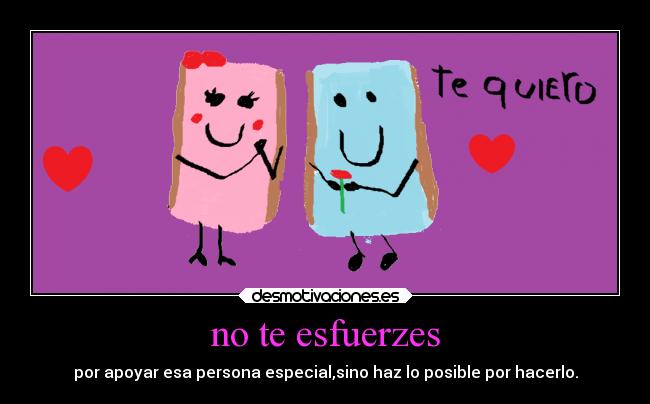 no te esfuerzes - 