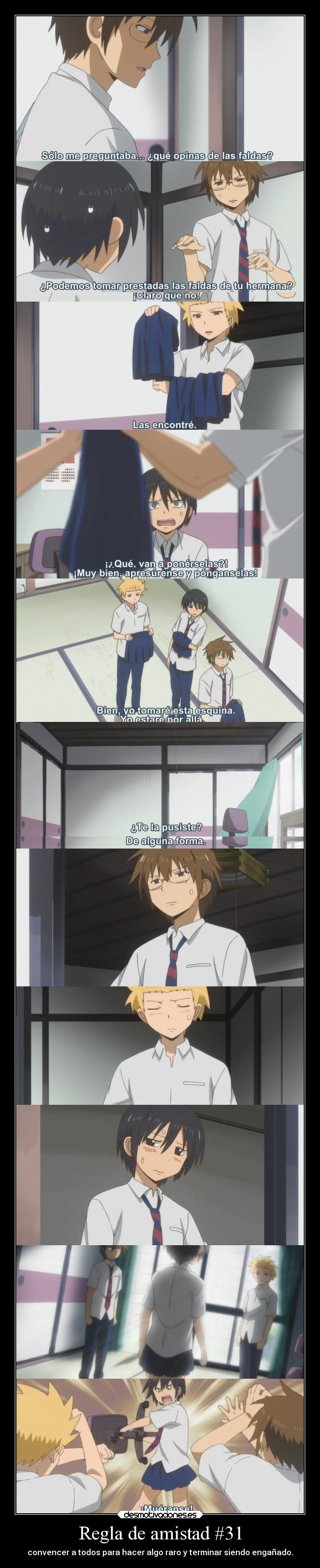 Regla de amistad #31 -