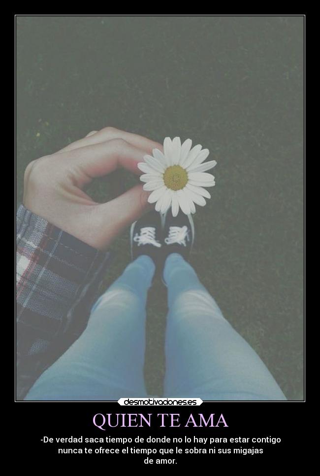 QUIEN TE AMA - 