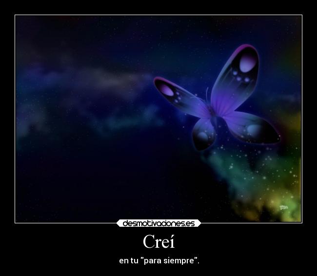 Creí - en tu para siempre.