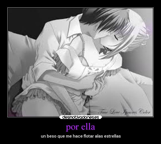 por ella - un beso que me hace flotar alas estrellas
