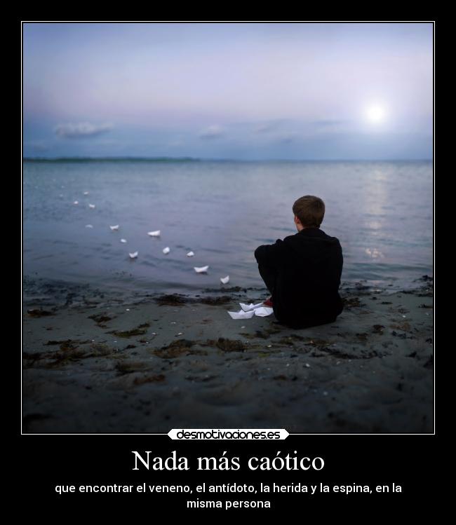 Nada más caótico -