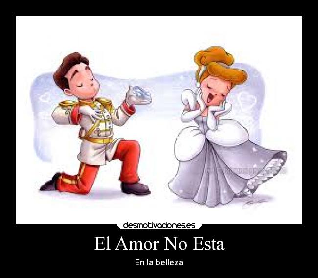 El Amor No Esta - En la belleza