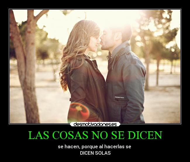 LAS COSAS NO SE DICEN -