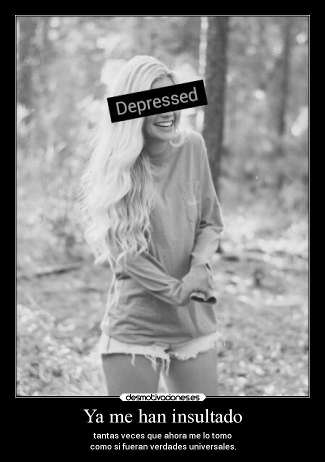 Ya me han insultado - 