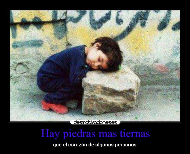 Hay piedras mas tiernas - 