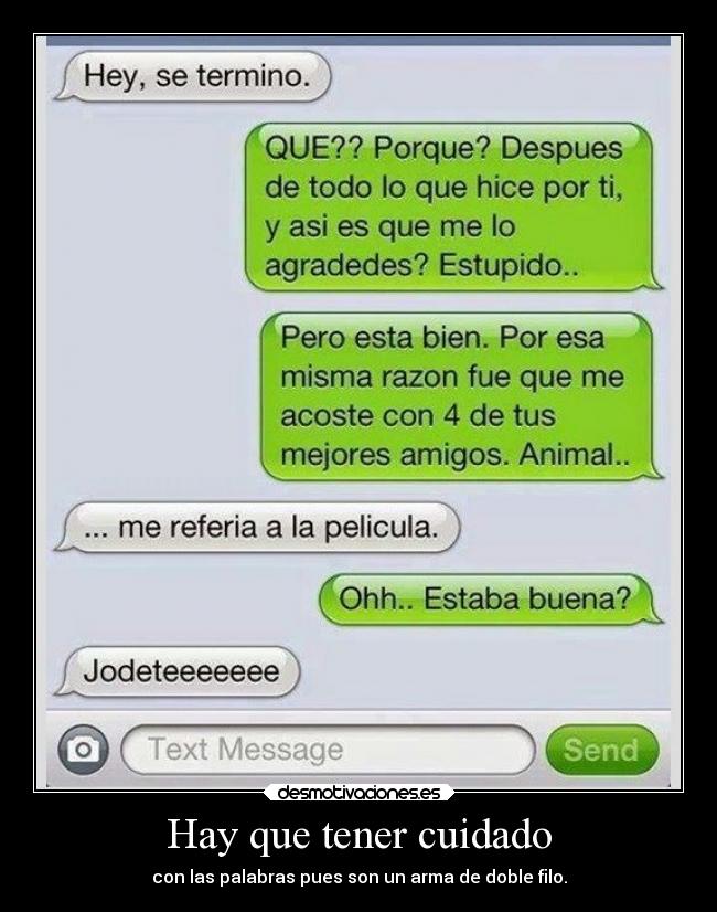 Hay que tener cuidado -