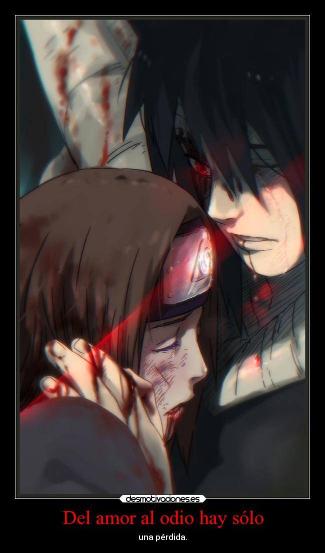 Del amor al odio hay sólo - una pérdida.