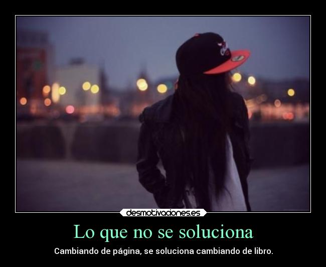 Lo que no se soluciona - 