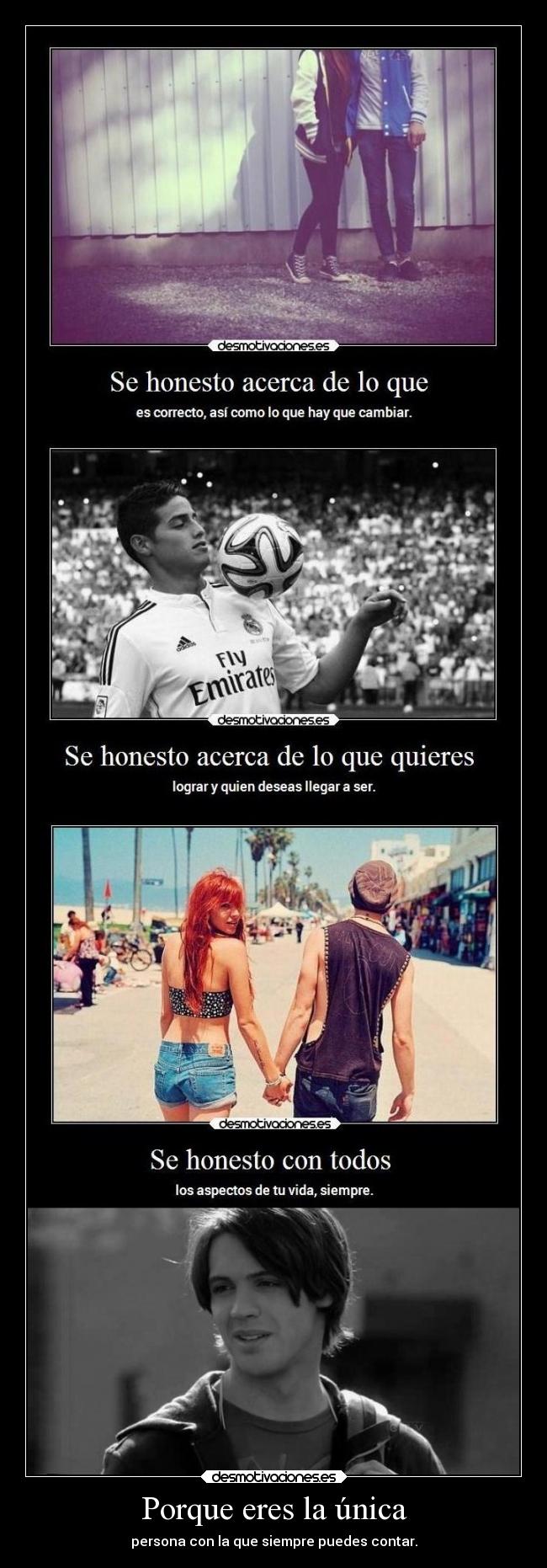 Porque eres la única - persona con la que siempre puedes contar.