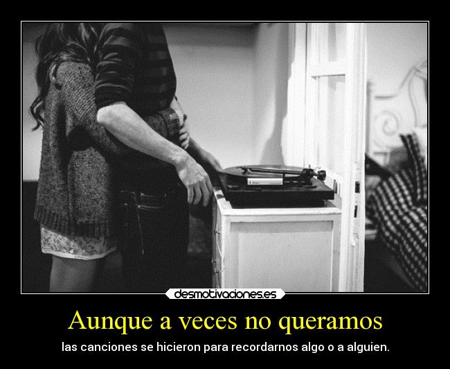 Aunque a veces no queramos - 