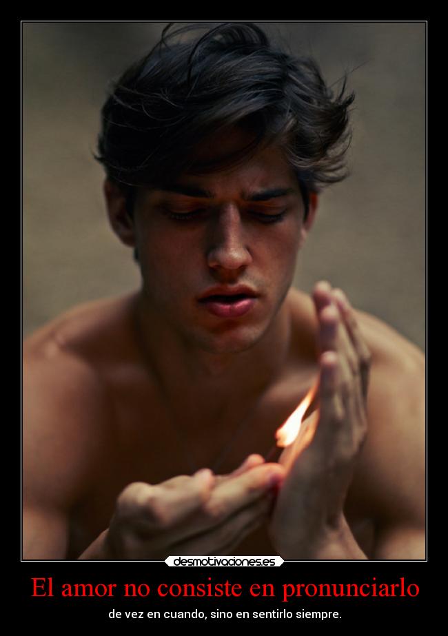 El amor no consiste en pronunciarlo - 
