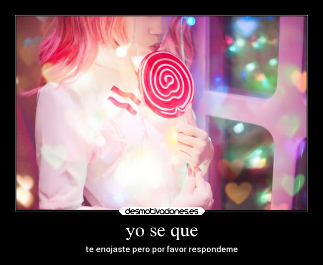 yo se que -