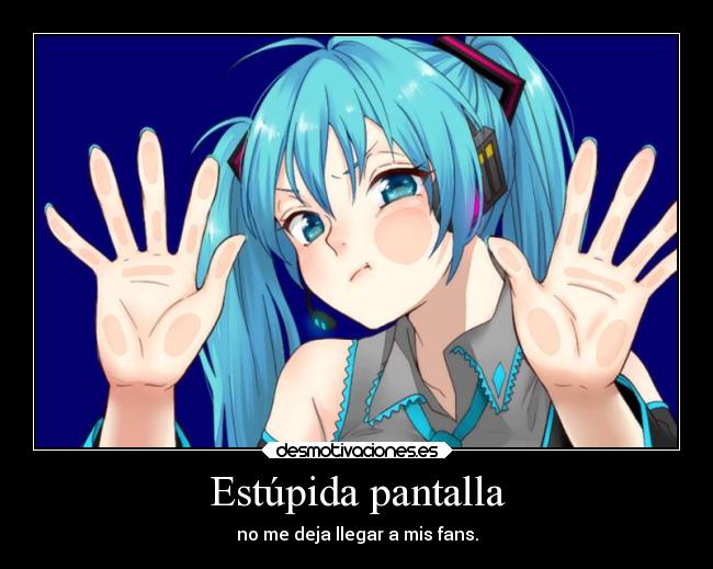 Estúpida pantalla - 