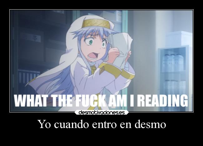 Yo cuando entro en desmo -