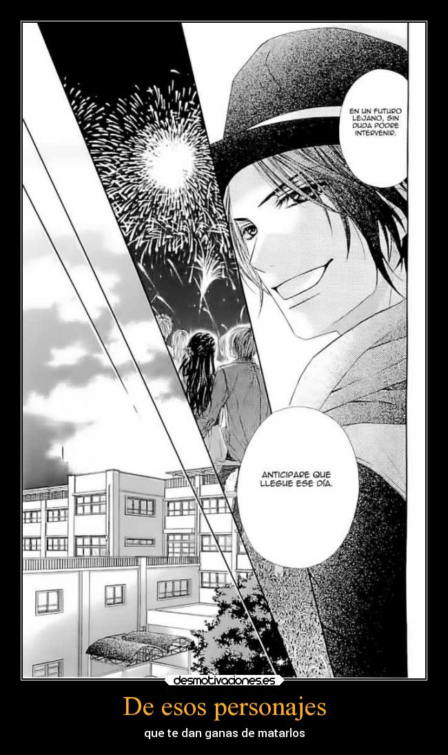 De esos personajes - que te dan ganas de matarlos