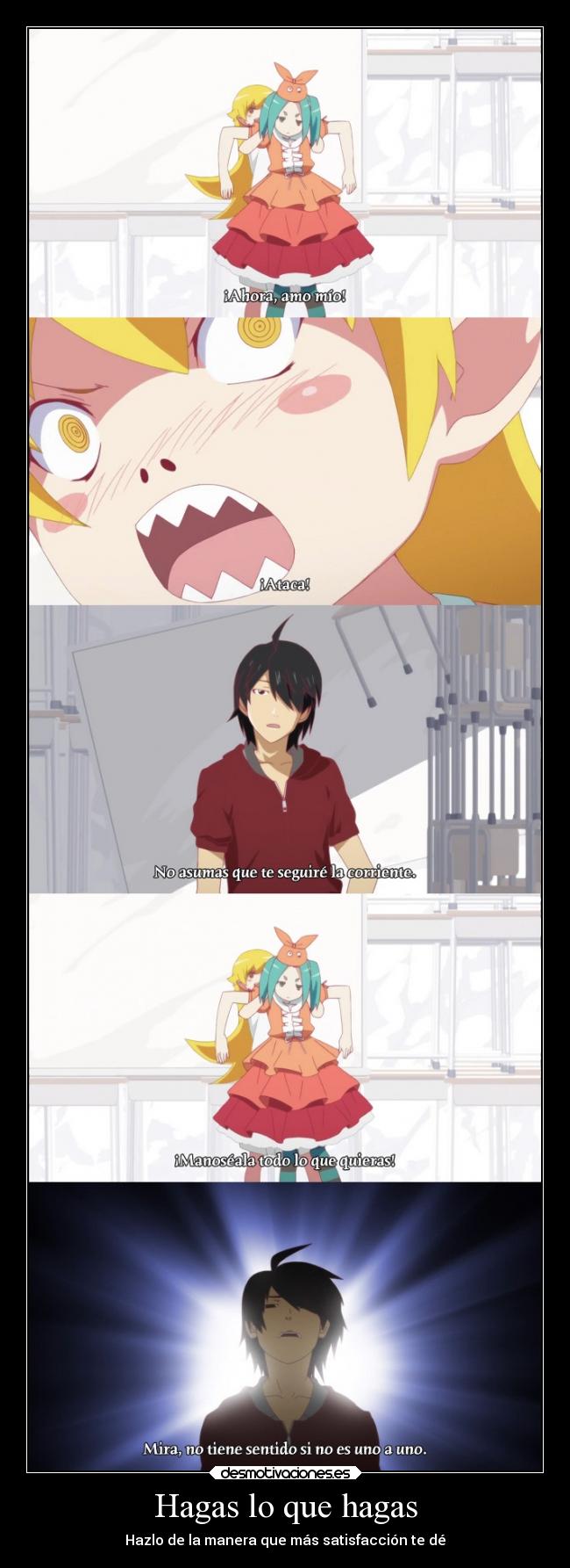 Hagas lo que hagas -