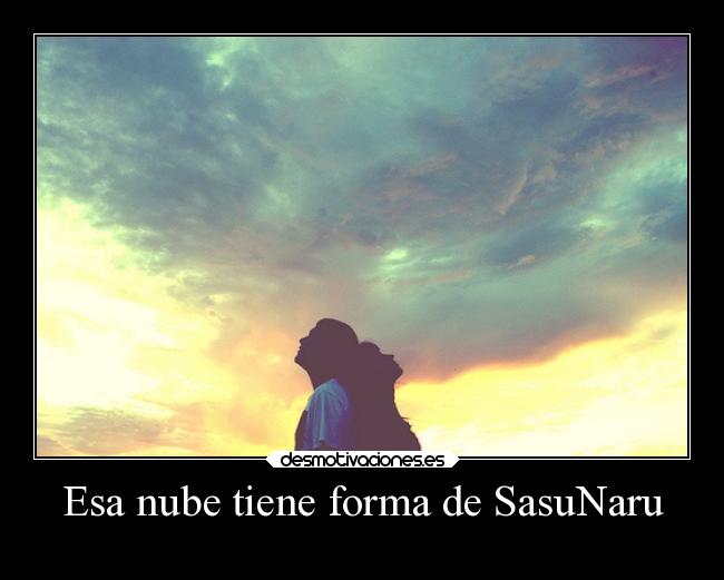 carteles anime naruto humor slipkdemon clandesplazado sasuke sasunaru nube nubes yaoi desmotivaciones