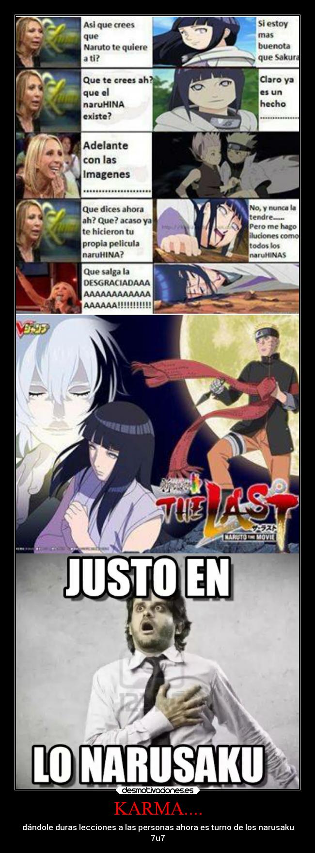 KARMA.... - dándole duras lecciones a las personas ahora es turno de los narusaku
7u7