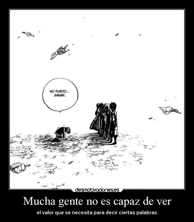 Mucha gente no es capaz de ver -